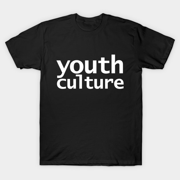 Youth Culture T-Shirt by ellenhenryart